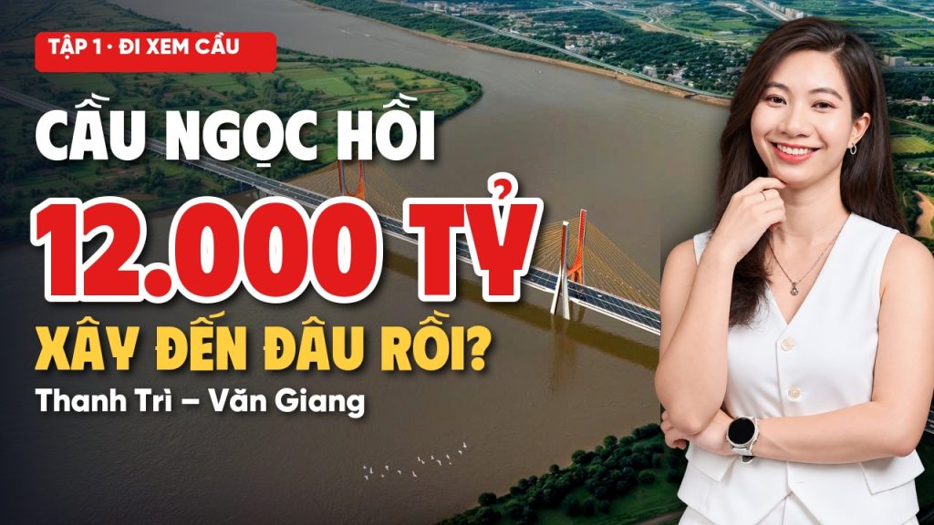 Ảnh bìa tiến độ cầu Ngọc Hồi nối Thanh Trì với Văn Giang, Dương Hoa